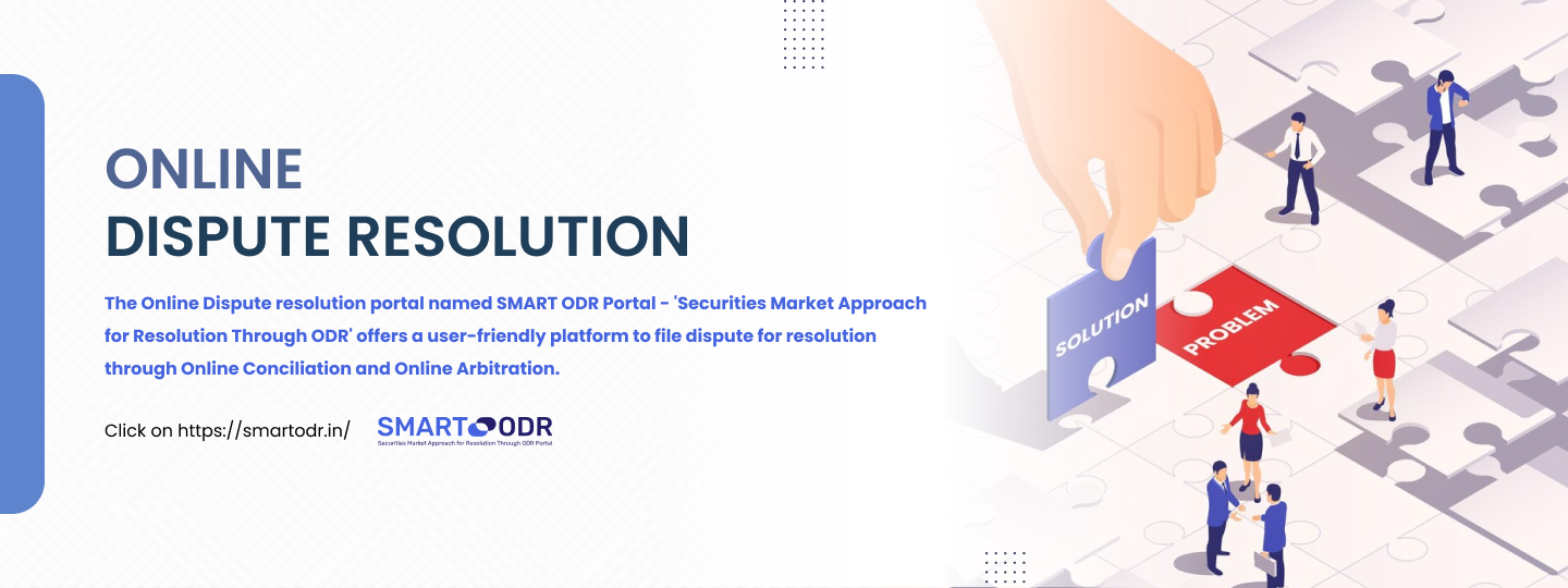 Online Dispute Resolution The online dispute resolution portal named smart ODR portal Securities market aproach for resolution through ODR offers a user friendly platform to file dispute for resolution through online conciliation and online arbitration